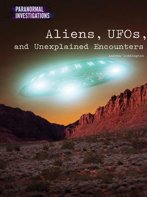 cover image of Aliens, UFOs, and Unexplained Encounters